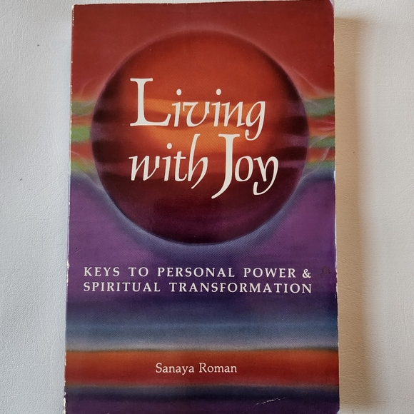 Living with Joy, keys to Personal Power and Spiritual Transformation book - Picture 1 of 13